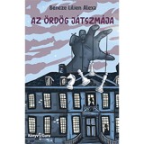 Az &ouml;rd&ouml;g j&aacute;tszm&aacute;ja - Bencze Lilien Alexa