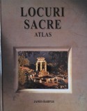 Carte Locuri Sacre Atlas - James Harpur, Beletristica, Stare Buna