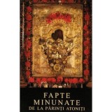 Fapte minunate de la Parinti athoniti