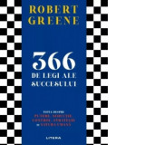 366 de legi ale succesului. Totul despre putere, seductie, control, strategie si natura umana - Robert Greene