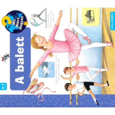 A balett - Mit? Mi&amp;eacute;rt? Hogyan? 32. - Doris R&amp;uuml;bel foto