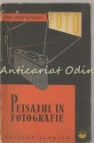 Peisajul in Fotografie - Spiru Constantinescu, Editura Tehnica 1962, Bucuresti, Carte Fotografie Arta, 85 pagini