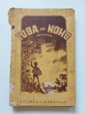 Toba lui Noho. Povestiri, Editura Tineretului 1953