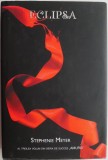 Cumpara ieftin Eclipsa (Amurg volumul 3) - Stephenie Meyer, Carte