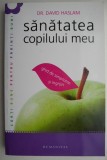 Sanatatea copilului meu - David Haslam