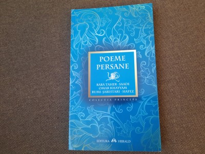 Poeme persane (Baba Taher, Saadi, Omar Khayyam, Rumi, Sabestari, Hafez) foto