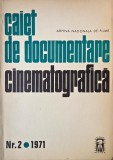 Caiet de documentare cinematografica. Nr. 2/1971