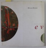 MIRCEA ROMAN / ANCA MURESAN - NETED , CATALOG DE EXPOZITIE COLECTIVA , MOGOSOAIA , 2003, TIPARIT FATA / VERSO