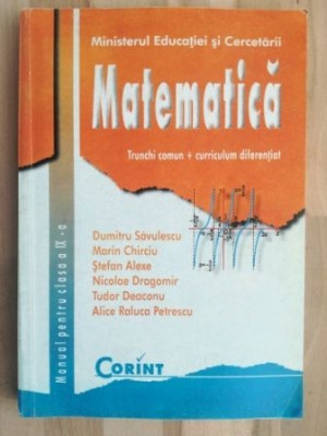 Matematica. Manual pentru clasa a 9-a - Dumitru Savulescu, Marin Chirciu foto