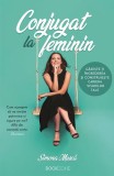 Conjugat la feminin - Paperback - Simona Muscă - Bookzone