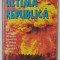 ULTIMA REPUBLICA . DE CE A PIERDUT UNIUNEA SOVIETICA AL DOILEA RAZBOI MONDIAL ? de VICTOR SUVOROV , 1997