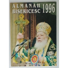 ALMANAH BISERICESC , SFANTA ARHIEPISCOPIE A BUCURESTILOR , 1996