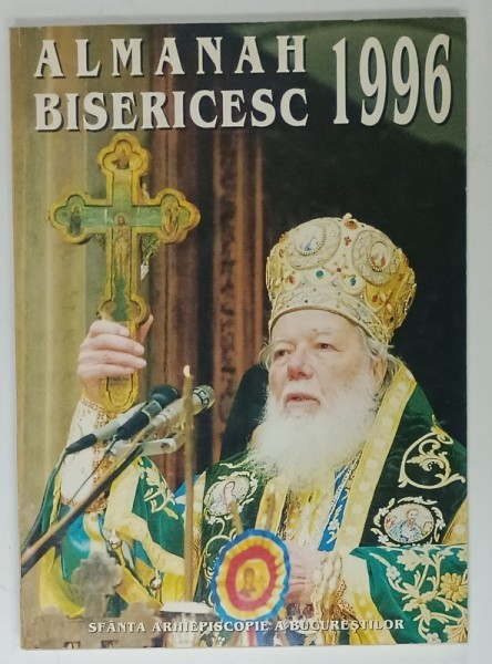 ALMANAH BISERICESC , SFANTA ARHIEPISCOPIE A BUCURESTILOR , 1996