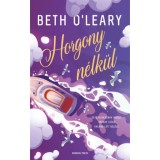 Horgony n&eacute;lk&uuml;l - Beth O'leary