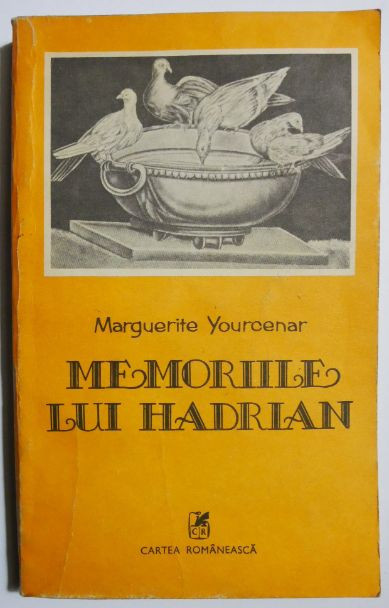 Memoriile lui Hadrian - Marguerite Yourcenar