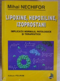 LIPOXIME, HEPOXILINE, IZOPROSTANI. IMPLICATII NORMALE, PATOLOGICE SI TERAPEUTICE-MIHAI NECHIFOR