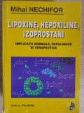 LIPOXIME, HEPOXILINE, IZOPROSTANI. IMPLICATII NORMALE, PATOLOGICE SI TERAPEUTICE-MIHAI NECHIFOR