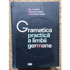 GRAMATICA PRACTICA A LIMBII GERMANE -Emilia Savin,Basilius Abager- 1974