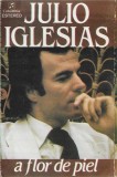 Julio Iglesias - A Flor De Piel, Caseta audio