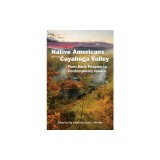 Native Americans of the Cuyahoga Valley: From Early Peoples to Contemporary Issues