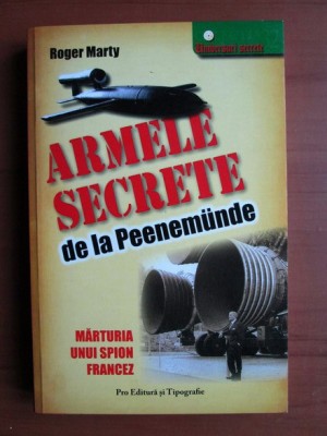 Roger Marty - Armele secrete de la Peenemunde foto