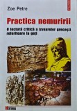 Cumpara ieftin Practica nemuririi. O lectura critica a izvoarelor grecesti referitoare la geti - 2004 - Zoe Petre ($L166)