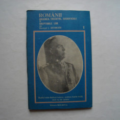 Romanii, originea trecutul sacrificiile si drepturile lor (vol.I) - I. Antonescu