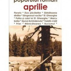 Calendarele poporului roman - Aprilie - Antoaneta Olteanu