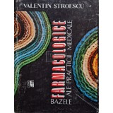 Valentin Stroescu - Bazele farmacologice ale practicii medicale, editia a VI-a (Editia: 1998)