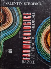 Valentin Stroescu - Bazele farmacologice ale practicii medicale, editia a VI-a (Editia: 1998) foto