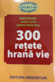 300 retete hrana vie