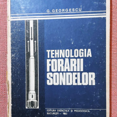 Tehnologia forarii sondelor. Ed. Didactica si Pedagogica, 1983 - G. Georgescu