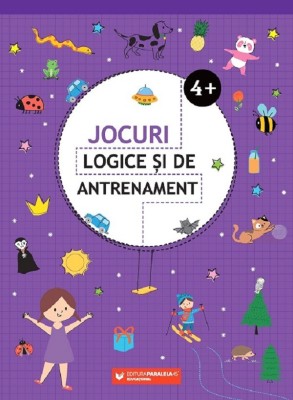 Jocuri Logice Si De Antrenament. 4 Ani+, - Editura Paralela 45 foto
