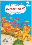 Fit f&uuml;rs Rechnen bis 100 2. Klasse. Mein &Uuml;bungsheft