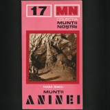 MUNȚII ANINEI - VASILE SENCU, ANINA CARAȘ-SEVERIN MUNȚII NOȘTRII 17 + HARTĂ MARE