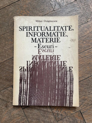 Mihai Draganescu - Spiritualitate, informatie, materie foto