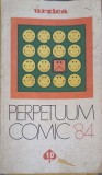 Perpetuum Comic &#039;84, Volum Revista Urzica, 1984, Carte Hobby, Romana, 255 Pagini