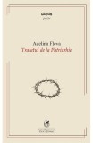 Tratatul de la Patriarhie - Adelina Fleva - Cartea Romaneasca Educational