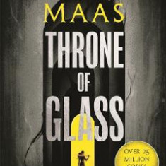 Throne of Glass. Throne of Glass #1 - Sarah J. Maas