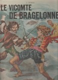 Alexandre Dumas - Le vicomte de Bragelonne