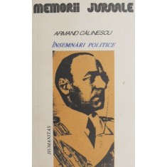 Insemnari politice - Armand Calinescu