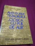 Cumpara ieftin AVENTURILE TEZAURULUI CLOSCA CU PUI DE AUR -CORNELIU STEFAN