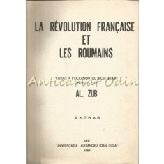 Le Revolution Francaise Et Les Roumain - Al. Zub