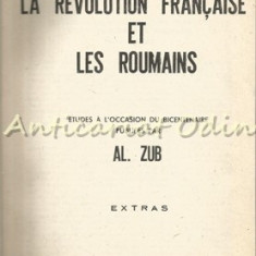 Le Revolution Francaise Et Les Roumain - Al. Zub