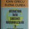 Ioan Grecu, Elena Curea - Interactiuni intre substante macromoleculare si ...
