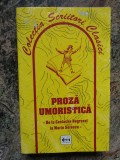 PROZA UMORISTICA - DE LA COSTACHE NEGRUZZI LA MARIN SORESCU , antologie