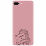 Husa silicon pentru Apple Iphone 8 Plus, How To Be A Bad