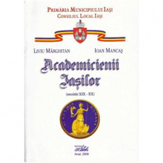 Liviu Marghitan, Ioan Mancas - Academicienii Iasilor - 124540