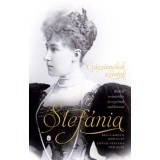 Cs&aacute;sz&aacute;rn&eacute;nak sz&aacute;ntak - Rudolf tr&oacute;n&ouml;r&ouml;k&ouml;s &ouml;zvegy&eacute;nek eml&eacute;kiratai - Stef&aacute;nia