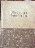 CONFECTIONAREA LENJERIEI BARBATESTI,H.WALDNER/Editura TEHNICA 1956/STARE BUNA